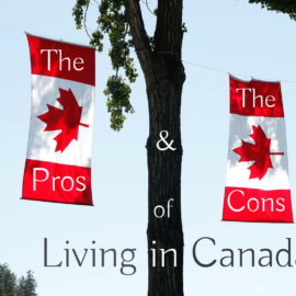 The Pros and Cons of Living in Canada